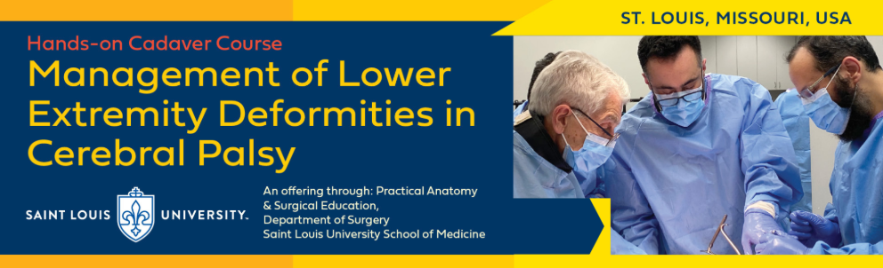 Management of Lower Extremity Deformities in Cerebral Palsy: A Hands-on Cadaver Course Banner